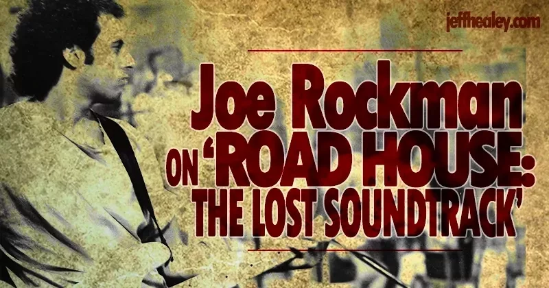 Joe Rockman on ‘ROAD HOUSE: The Lost Soundtrack’…